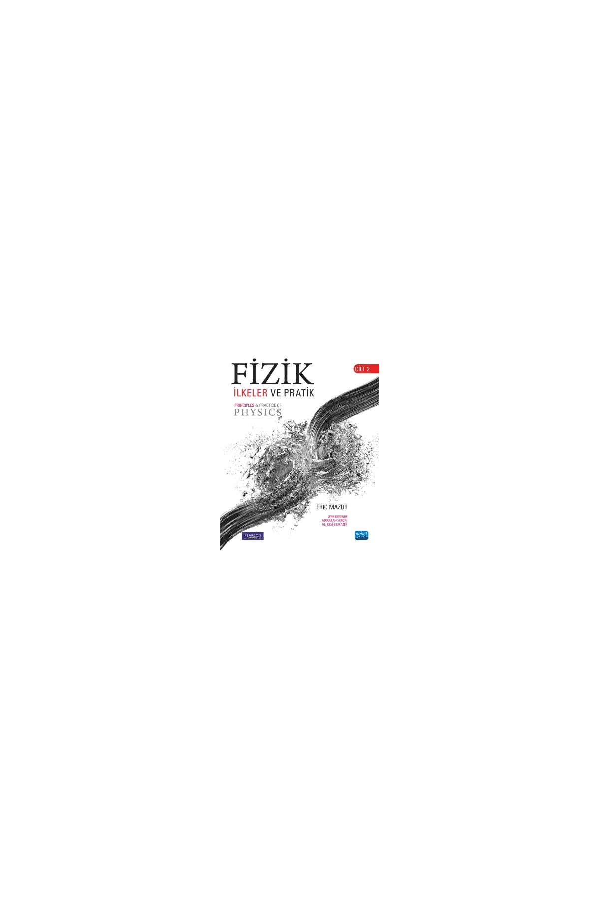 FİZİK İLKELER VE PRATİK — Cilt 2 - Principles & Practice of Physics