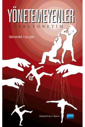 Yönetemeyenler “Zorba Yönetim”