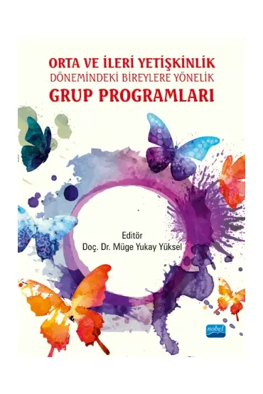 Orta ve İleri Yetişkinlik Dönemindeki Bireylere Yönelik GRUP PROGRAMLARI