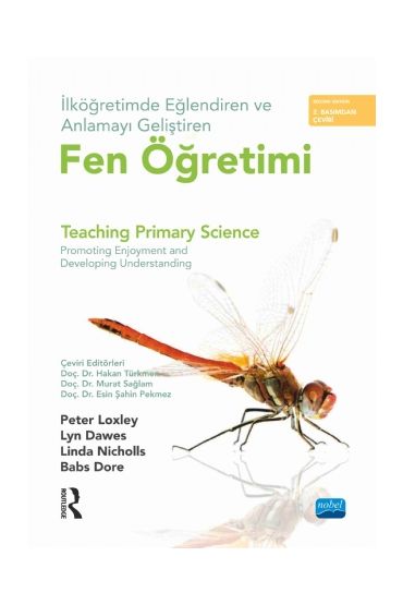 İlköğretimde Eğlendiren ve Anlamayı Geliştiren FEN ÖĞRETİMİ - TEACHING PRIMARY SCIENCE Promoting Enjoyment and Develop