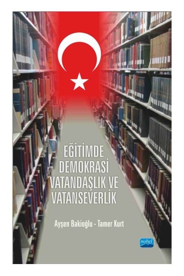 Eğitimde Demokrasi, Vatandaşlık ve Vatanseverlik