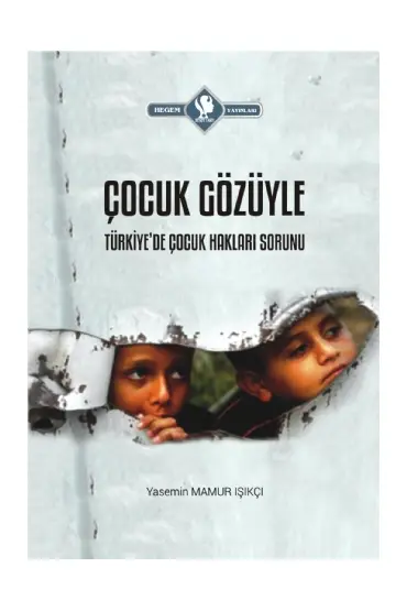 Çocuk Gözüyle Türkiye&39de Çocuk Hakları Sorunu