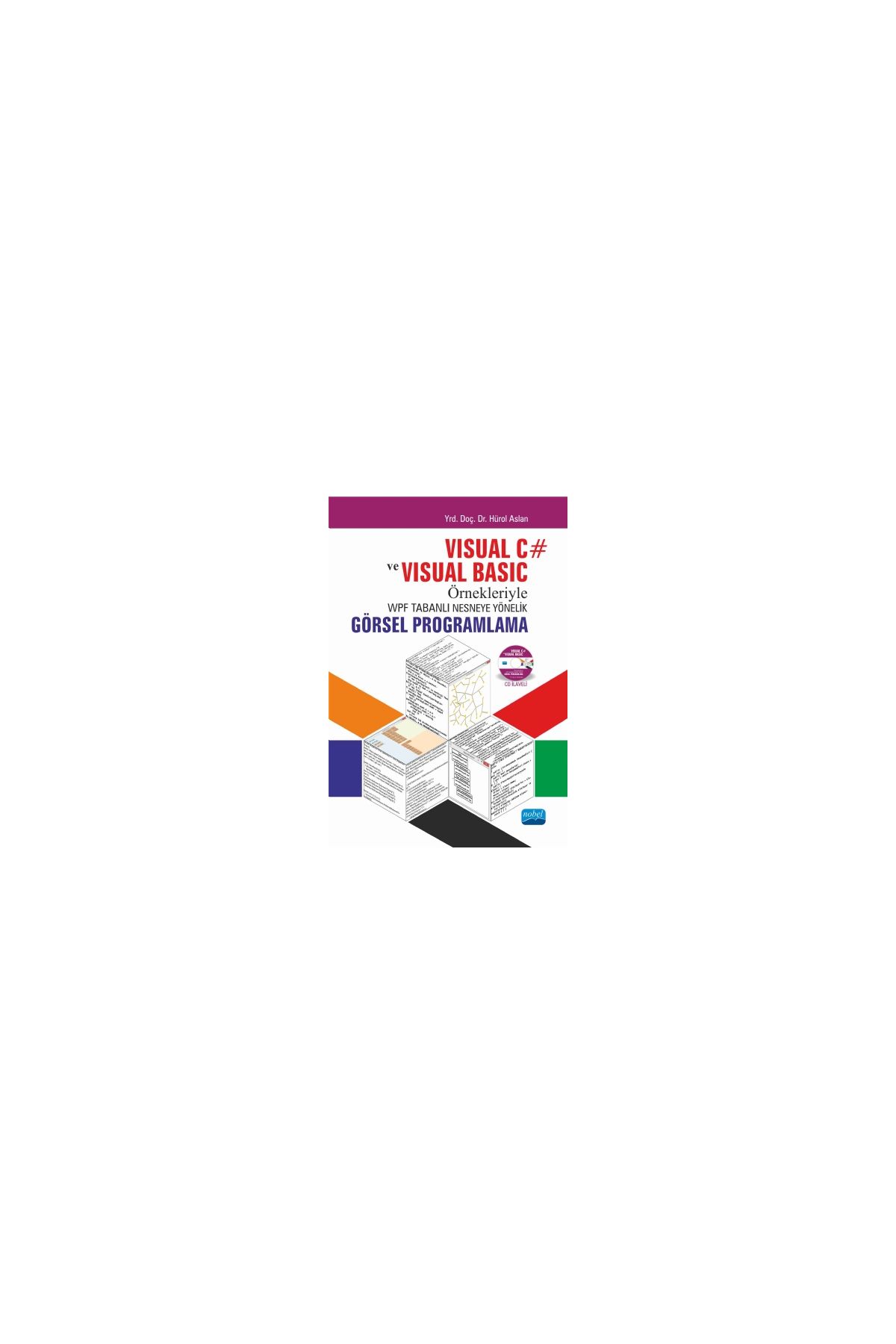 Visual C ve Visual Basic Örnekleriyle WPF Tabanlı Nesneye Yönelik Görsel Programlama