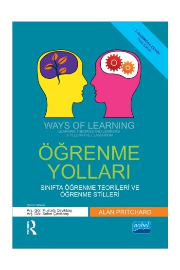 ÖĞRENME YOLLARI - Sınıfta Öğrenme Teorileri ve Öğrenme Stilleri - WAYS OF LEARNING - Learning Theories and Learning Styl