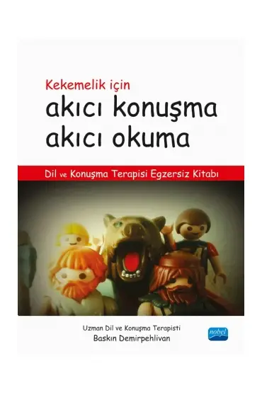 Kekemelik İçin Akıcı Konuşma Akıcı Okuma - Dil ve Konuşma Terapisi Egzersiz Kitabı