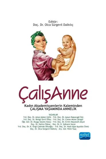 ÇALIŞANNE - Kadın Akademisyenlerin Kaleminden Çalışma Yaşamında Annelik