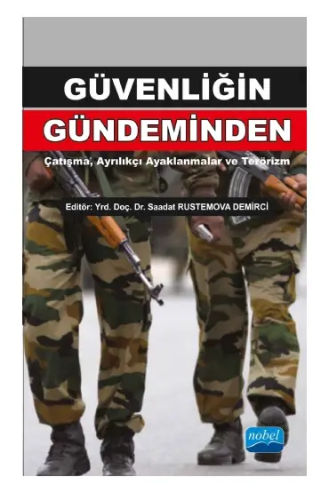 Güvenliğin Gündeminden: Çatışma, Ayrılıkçı Ayaklanmalar ve Terörizm