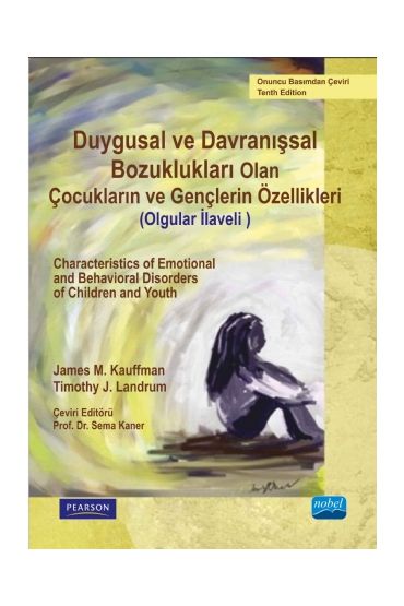 DUYGUSAL VE DAVRANIŞSAL BOZUKLUĞU OLAN ÇOCUKLARIN VE GENÇLERİN ÖZELLİKLERİ (OLGULAR İLAVELİ) - Characteristics of Emot