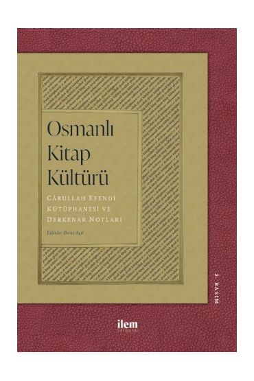 OSMANLI KİTAP KÜLTÜRÜ - Cârullah Efendi Kütüphanesi ve Derkenar Notları