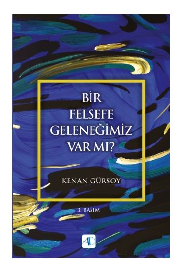 Bir Felsefe Geleneğimiz Var mı?