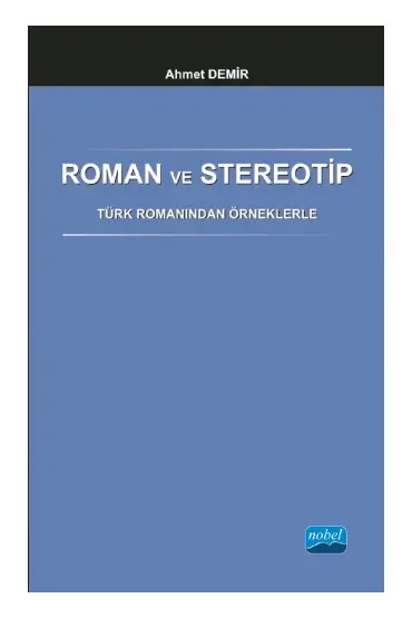 Roman ve Stereotip - Türk Romanından Örneklerle