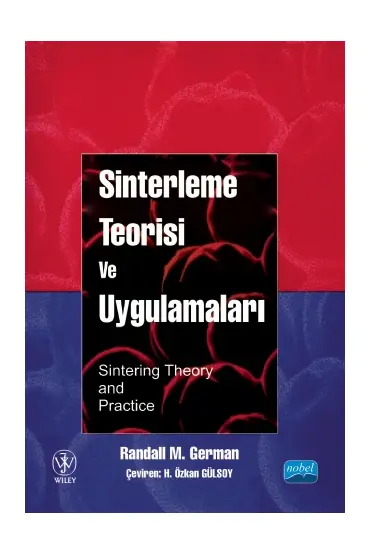 SİNTERLEME TEORİSİ VE UYGULAMALARI - Sintering Theory and Practice