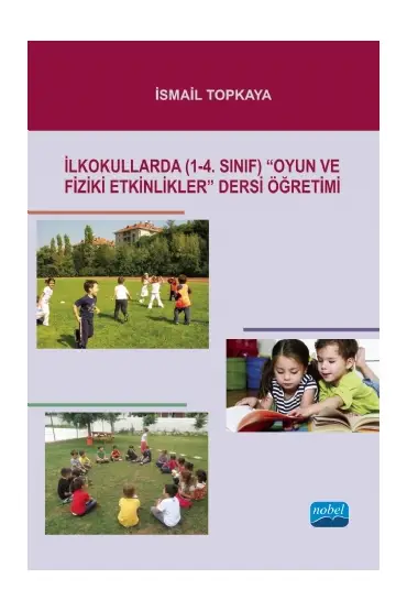 İlkokullarda (1-4. Sınıf) “Oyun ve Fiziki Etkinlikler” Dersi Öğretimi