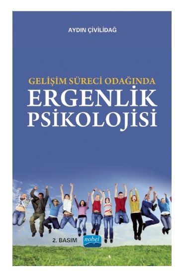 Gelişim Süreci Odağında ERGENLİK PSİKOLOJİSİ