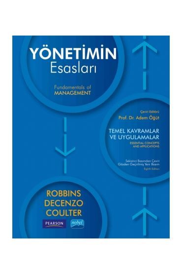 YÖNETİMİN ESASLARI - Temel Kavramlar ve Uygulamalar - FUNDAMENTALS of MANAGEMENT - Essential Concepts and Applications