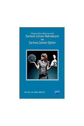 Serbest Zaman-Rekreasyon ve Serbest Zaman Eğitimi (Yetişkin Eğitimi Bakış Açısıyla)