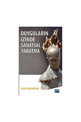 Duyguların İzinde Sanatsal Yaratma