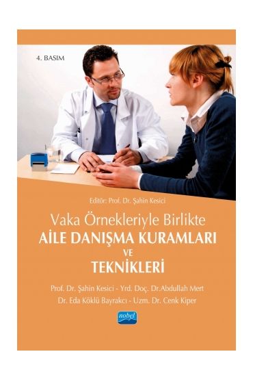 Vaka Örnekleriyle Birlikte AİLE DANIŞMA KURAMLARI VE TEKNİKLERİ