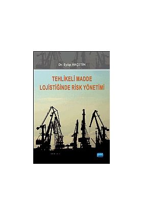 Tehlikeli Madde Lojistiğinde Risk Yönetimi