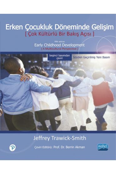ERKEN ÇOCUKLUK DÖNEMİNDE GELİŞİM - Çok Kültürlü Bir Bakış Açısı / Early Childhood Development A Multicultural Per