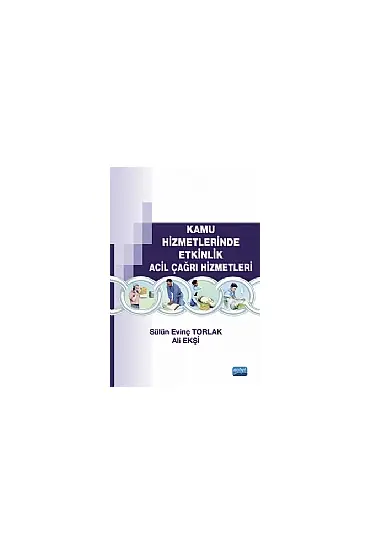 Kamu Hizmetlerinde Etkinlik Acil Çağrı Hizmetleri