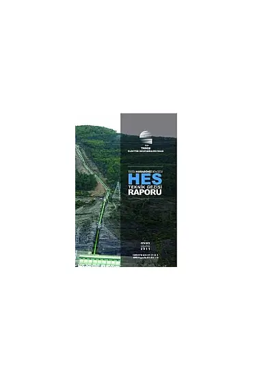 Doğu Karadeniz Bölgesi Hes Teknik Gezisi Raporu