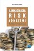 Bankacılıkta Risk Yönetimi -Risk Matrisi Uygulaması-