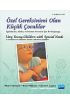 ÖZEL GEREKSİNİMİ OLAN KÜÇÜK ÇOCUKLAR / Very Young Children With Special Needs