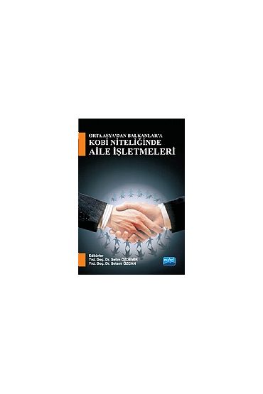 Orta Asya’dan Balkanlara KOBİ Niteliğinde Aile İşletmeleri