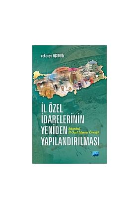 İl Özel İdarelerinin Yeniden Yapılandırılması İstanbul İl Özel İdaresi Örneği