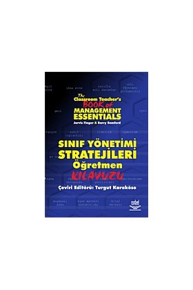 SINIF YÖNETİMİ STRATEJİLERİ - Öğretmen Kılavuzu / The Classroom Teachers Book of Management Essentials