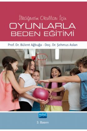 İlköğretim Okulları İçin OYUNLARLA BEDEN EĞİTİMİ