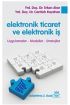 Elektronik Ticaret ve Elektronik İş -Uygulamalar, Modeller, Stratejiler-