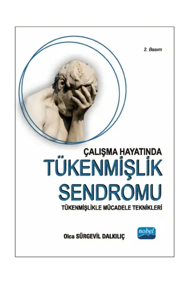 ÇALIŞMA HAYATINDA TÜKENMİŞLİK SENDROMU - Tükenmişlikle Mücadele Teknikleri