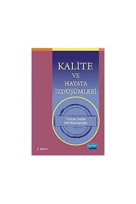 Kalite ve Hayata İzdüşümleri