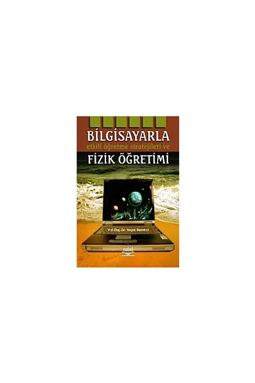 Bilgisayarla Etkili Öğrenme Stratejileri ve Fizik Öğretimi