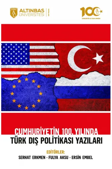 Cumhuriyetin 100. Yılında Türk Dış Politikası Yazıları