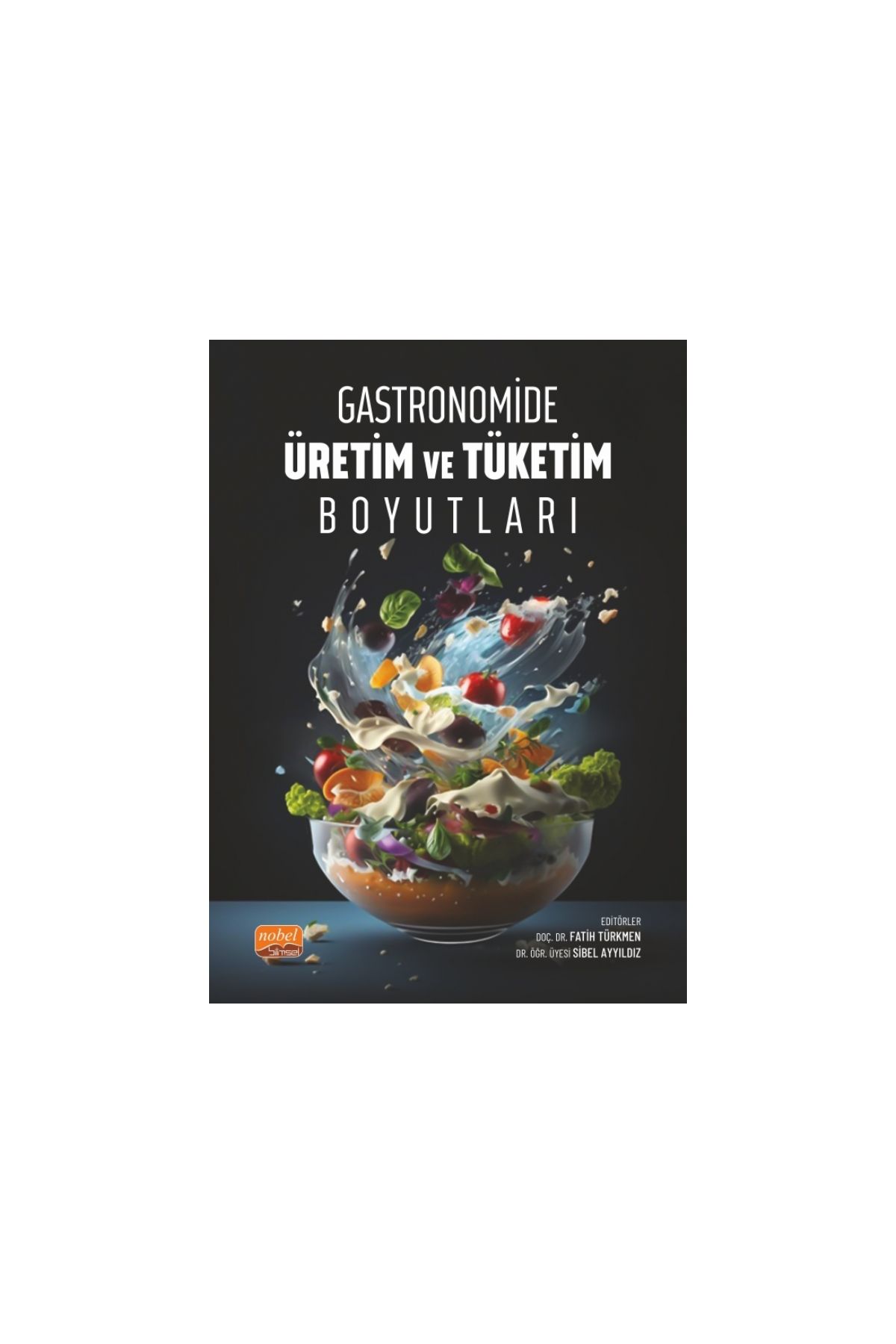 Gastronomide Üretim ve Tüketim Boyutları