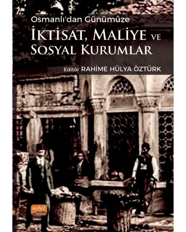 Osmanlı’dan Günümüze İktisat, Maliye ve Sosyal Kurumlar