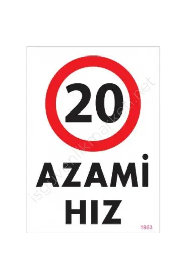  202 20 Azami Hız Uyarı Levhası 25x35 KOD:1963