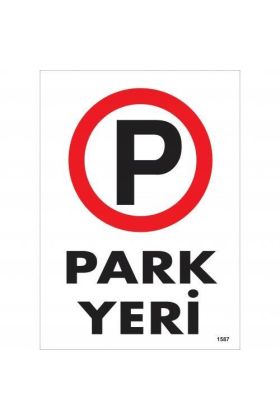  202 Park Yeri Uyarı Levhası 25x35 KOD:1587