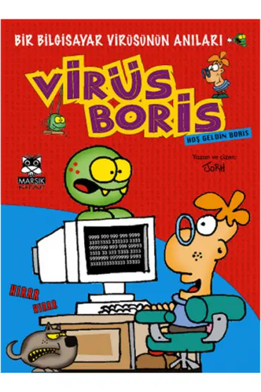 Hoş Geldin Boris  Bir Bilgisayar Virüsünün Anıları / Virüs Boris