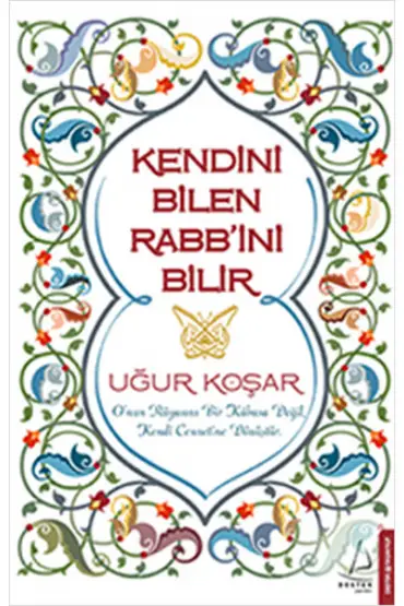 Kendini Bilen Rabb'ini Bilir
