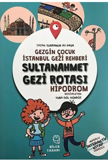 Gezgin Çocuk İstanbul Gezi Rehberi - Sultanahmet Gezi Rotası
