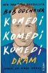 Komedi Komedi Komedi Dram