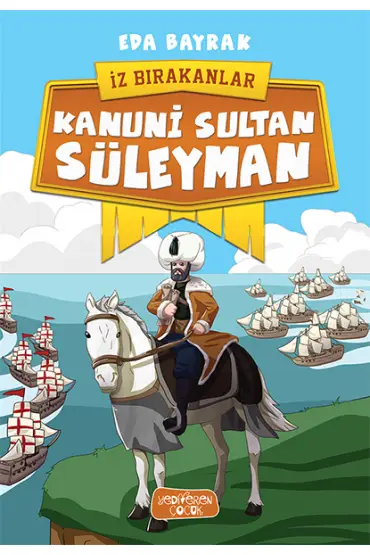 Kanuni Sultan Süleyman-İz Bırakanlar