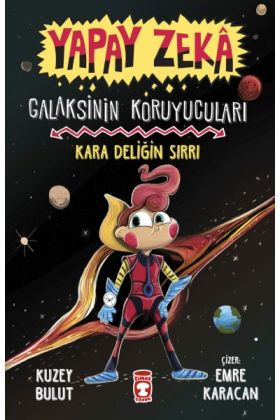 Kara Deliğin Sırrı - Galaksinin Koruyucuları - Yapay Zeka
