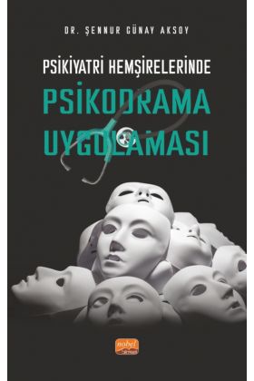 Psikiyatri Hemşirelerinde Psikodrama Uygulaması