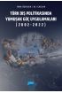 Türk Dış Politikasında Yumuşak Güç Uygulamaları (2002-2022)