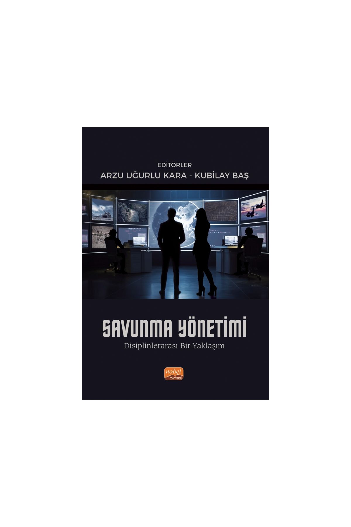 SAVUNMA YÖNETİMİ - Disiplinlerarası Bir Yaklaşım